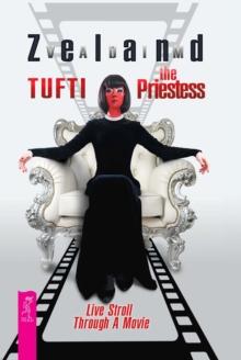 Tufti the Priestess. Live Stroll Through A Movie