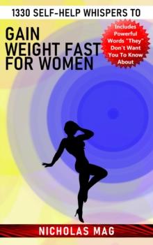 1330 Self-Help Whispers to Gain Weight Fast for Women