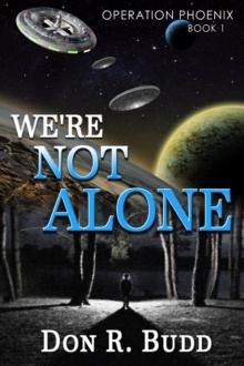 Operation Phoenix Book 1: We're Not Alone : Operation Phoenix, #1