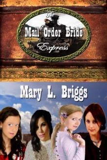 Mail Order Bride Express (Five Inspirational Western Romances)