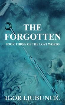 Forgotten (The Lost Words: Volume 3) : The Lost Words, #3