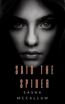 Said the Spider