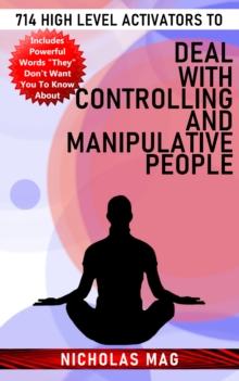 714 High Level Activators to Deal With Controlling and Manipulative People