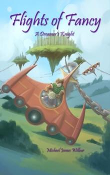 Flights of Fancy : A Dreamer's Knight, #3