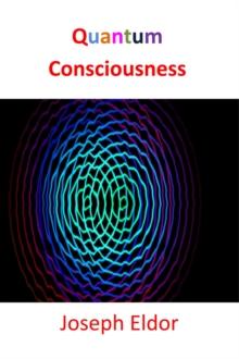 Quantum Consciousness