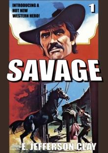 Savage 01: Savage (A Clint Savage Adult Western)