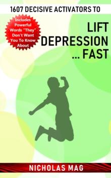 1607 Decisive Activators to Lift Depression ... Fast