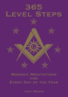 365 Level Steps: Masonic Meditations for Every Day of the Year