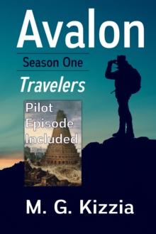 Avalon, Season One Travelers (Pilot Episode Included) : Avalon, #1