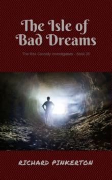 Isle of Bad Dreams : The Rex Cassidy Investigators, #20