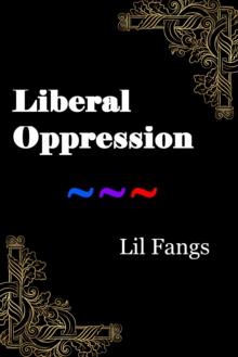 Liberal Oppression