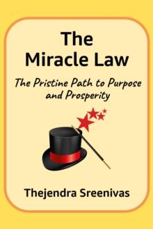 Miracle Law: The Pristine Path to Purpose and Prosperity