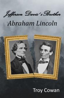 Jefferson Davis's Brother: Abraham Lincoln