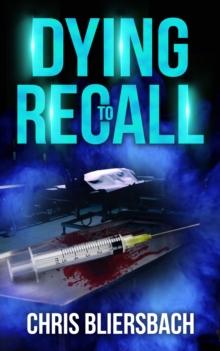 Dying to Recall (A Medical Thriller Series Book 2)