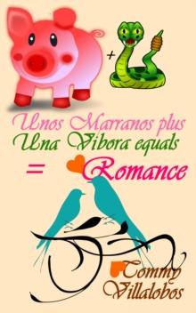 Unos Marranos + Una Vibora = Romance