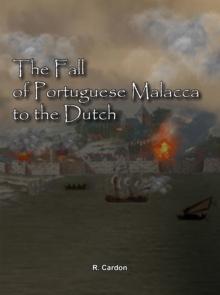 Fall Of Portuguese Malacca To The Dutch