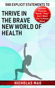 588 Explicit Statements to Thrive in the Brave New World of Health