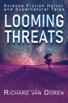 Looming Threats: Stories of Science Fiction, Horror and the Supernatural