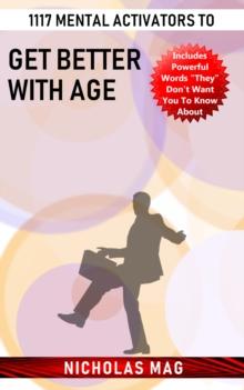 1117 Mental Activators to Get Better with Ageto Get Better with Age