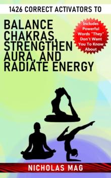 1426 Correct Activators to Balance Chakras, Strengthen Aura, and Radiate Energy