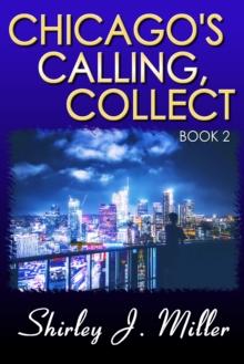 Chicago's Calling, Collect: Book 2