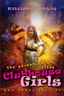 Adventures Of The Clubhouse Girls And Other Teenage Stories