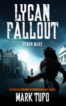 Lycan Fallout 5:  Demon Wars : Lycan Fallout, #6