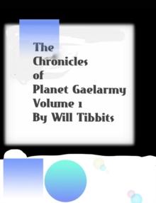 Chronicles of Planet Gaelarmy Volume 1, Chapter 1 : The Chronicles of Planet Gaelarmy, #2