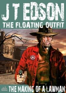 Floating Outfit 26: The Making of a Lawman