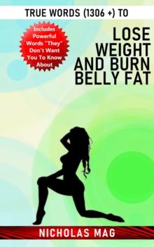 True Words (1306 +) to Lose Weight and Burn Belly Fat