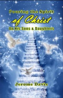 Pouring the Spirit of Christ on His Sons & Daughters