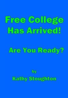 Free College Has Arrived! Are You Ready?