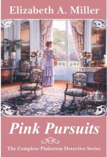 Pink Pursuits - The Complete Pinkerton Detective Series