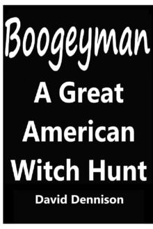 Boogeyman, A Great American Witch Hunt