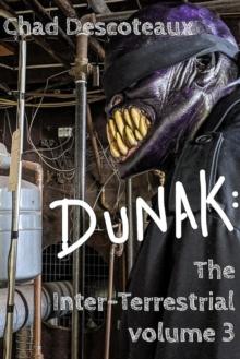 Dunak: The Inter-Terrestrial Volume 3 : The Inter-Terrestrial, #3