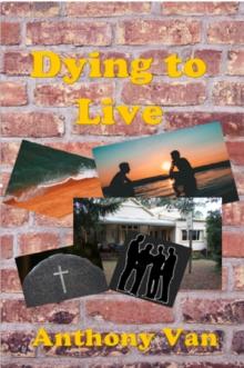 Dying to Live