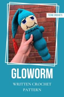 Gloworm - Written Crochet Pattern