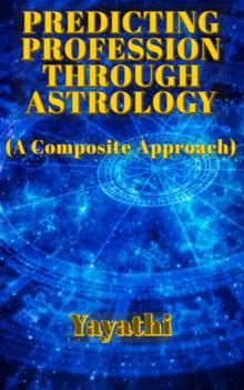 Predicting Profession Through Astrology: A Composite Approach