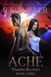 Ache (Vampire Beloved Book Three)