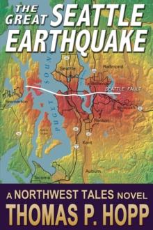 Great Seattle Earthquake : Northwest Tales, #2