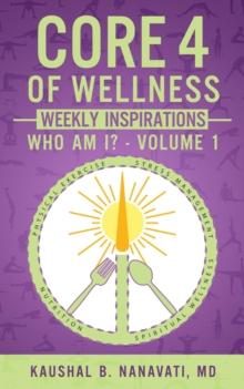 CORE 4 of Wellness Weekly Inspirations: Who Am I? - Volume 1