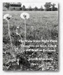 View from Right Field - Thoughts on God, Life & the Stuff in Between