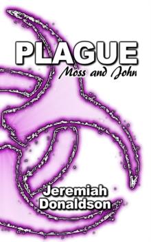 Plague: Moss and John