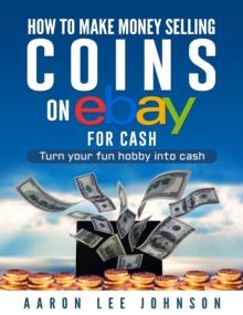 How to Make Money Selling Coins on Ebay for Cash