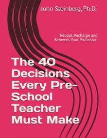 40 Decisions Every School Pre-School Teacher Must Make