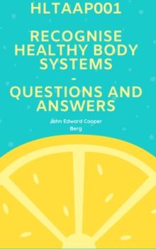 Hltaap001 Recognise Healthy Body Systems - Questions And Answers