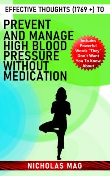 Effective Thoughts (1769 +) to Prevent and Manage High Blood Pressure Without Medication