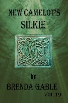 New Camelot's Silkie : Tales of New Camelot, #19