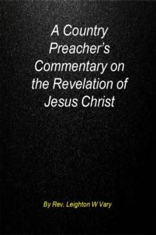 Country Preacher's Commentary on The Revelation of Jesus Christ.