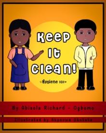 Keep It Clean (Hygiene 101)